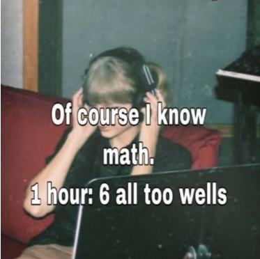 Of course I know math. 1 hour: 6 all too wells