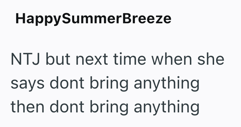 HappySummer Breeze NTJ but next time when she says dont bring anything then dont bring anything