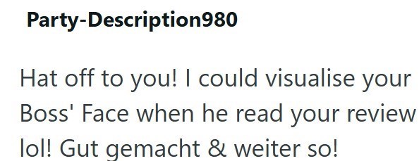 Party-Description980 Hat off to you! I could visualise your Boss' Face when he read your review lol! Gut gemacht & weiter so!