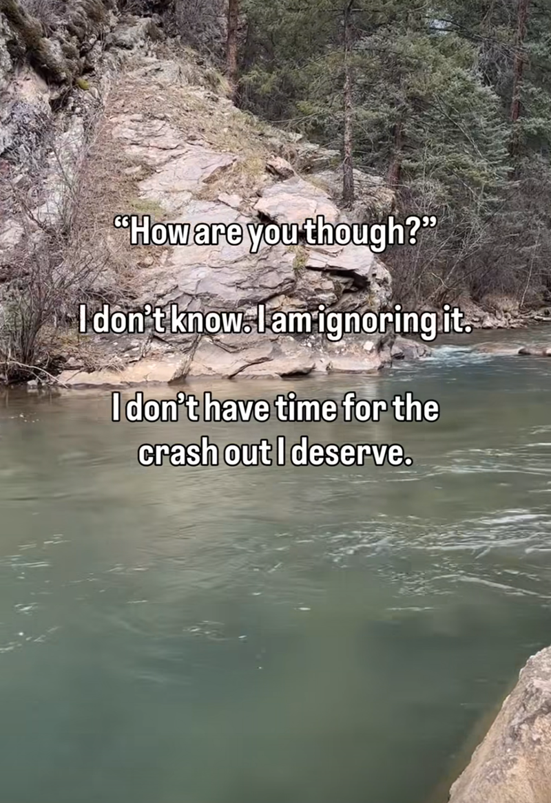 "How are you though?" I don't know. I am ignoring it. I don't have time for the crash out I deserve.