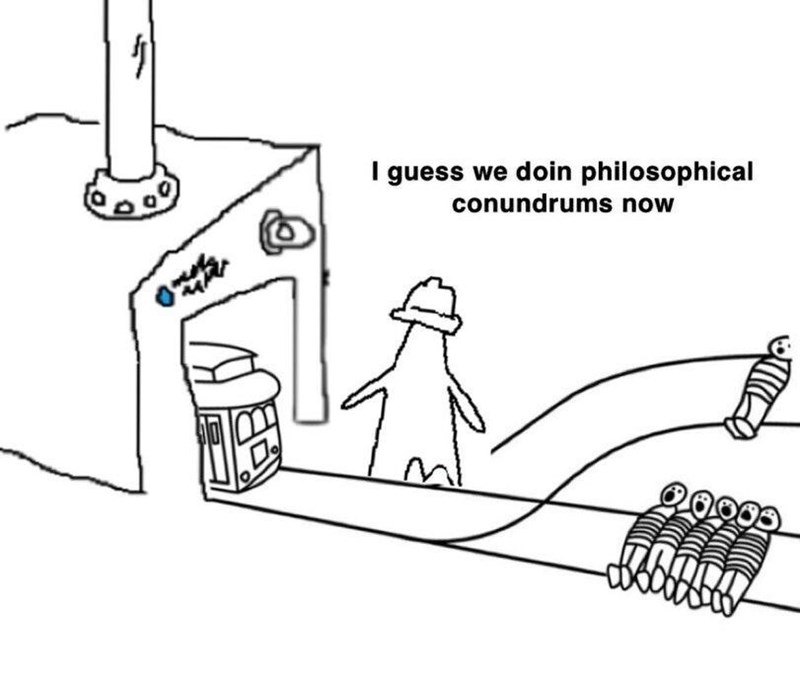 I guess we doin philosophical conundrums now 20 0000