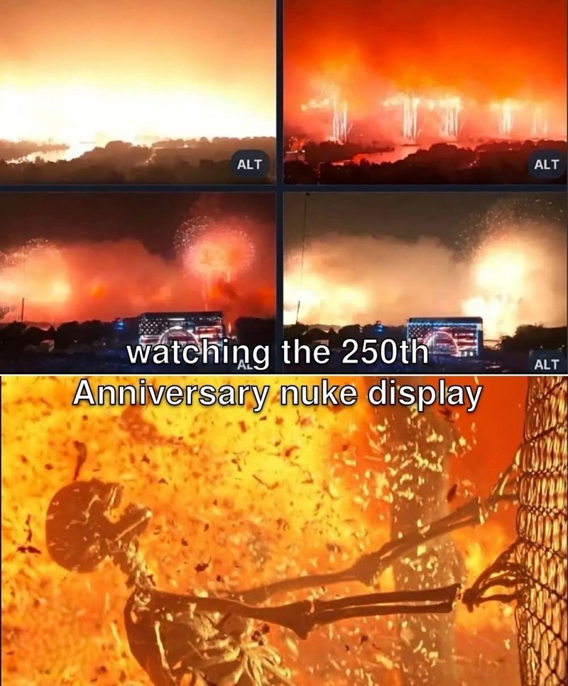 69 ALT ALT watching the 250th Anniversary nuke display ALT