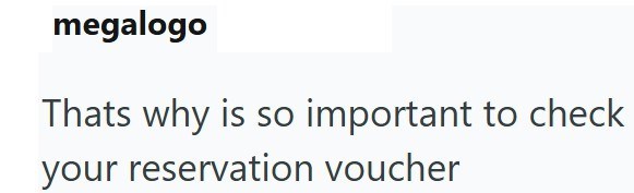megalogo Thats why is so important to check your reservation voucher