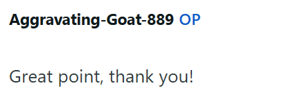 Aggravating-Goat-889 OP Great point, thank you!