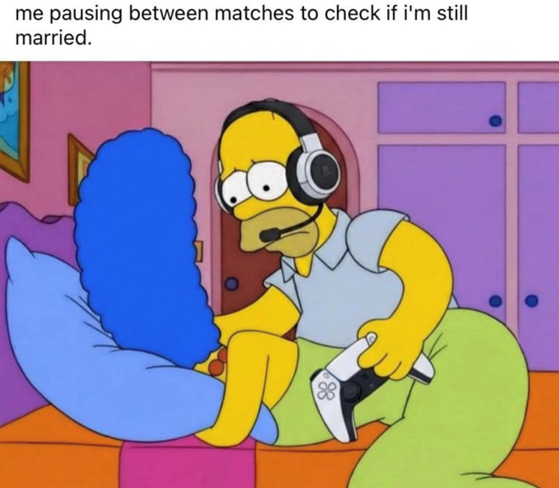 me pausing between matches to check if i'm still married. 88