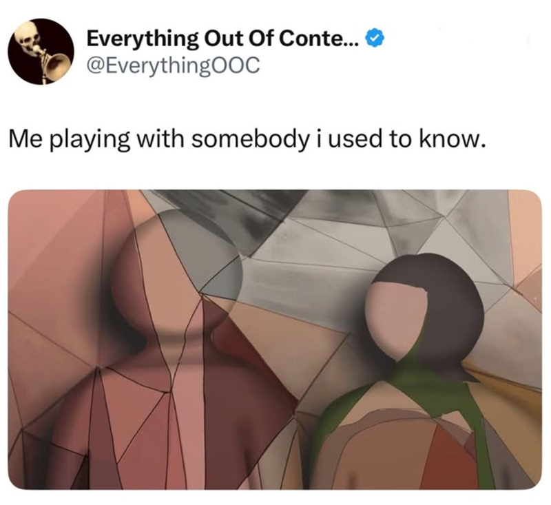 Everything Out Of Conte... @EverythingOoc Me playing with somebody i used to know.