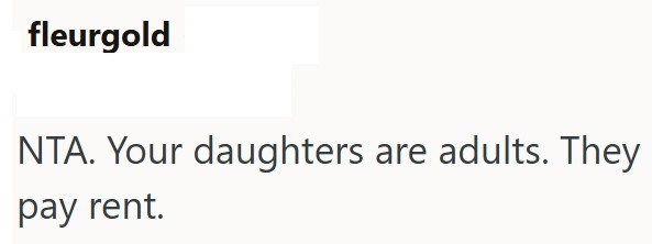 fleurgold NTA. Your daughters are adults. They pay rent.