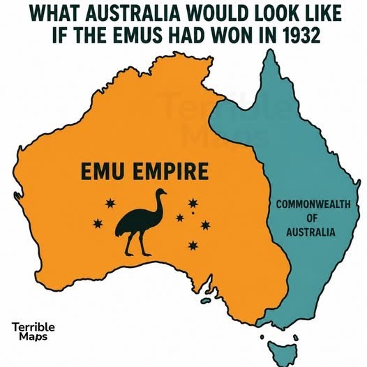 WHAT AUSTRALIA WOULD LOOK LIKE IF THE EMUS HAD WON IN 1932 Terrible Maps EMU EMPIRE COMMONWEALTH OF AUSTRALIA