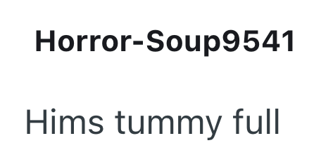 Horror-Soup9541 Hims tummy full