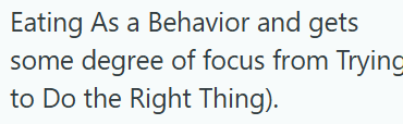 Eating As a Behavior and gets some degree of focus from Trying to Do the Right Thing).