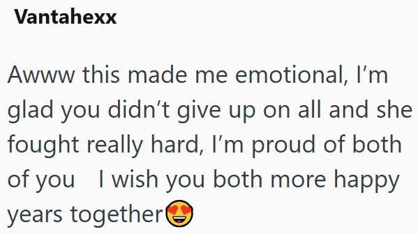 Vantahexx Awww this made me emotional, I'm glad you didn't give up on all and she fought really hard, I'm proud of both of you I wish you both more happy years together②