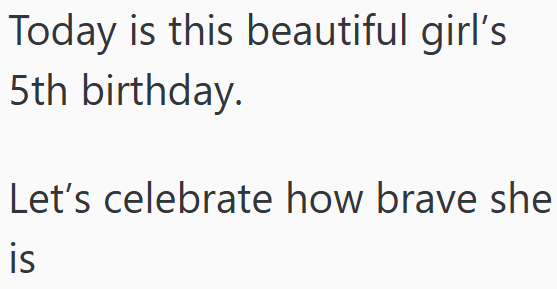 Today is this beautiful girl's 5th birthday. Let's celebrate how brave she is