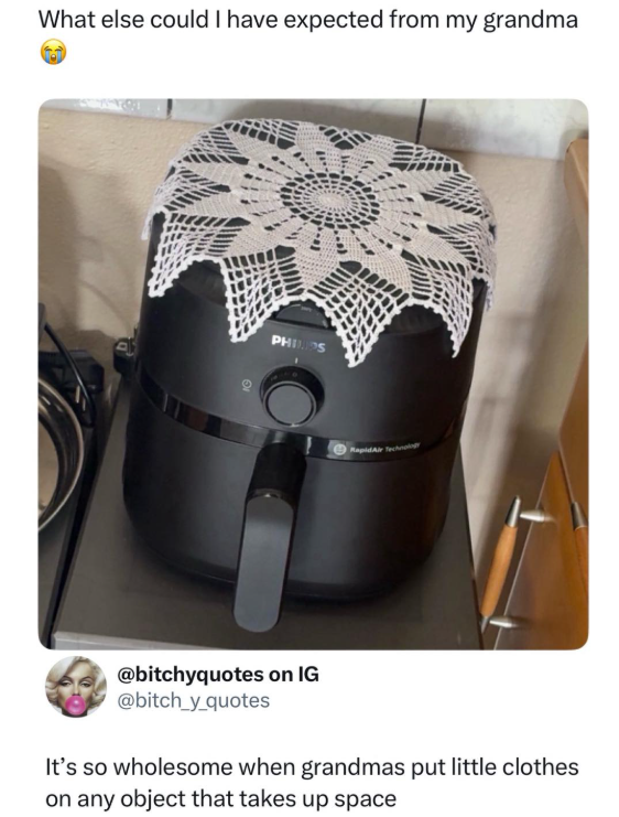 What else could I have expected from my grandma @bitchyquotes on IG @bitch_y_quotes It's so wholesome when grandmas put little clothes on any object that takes up space