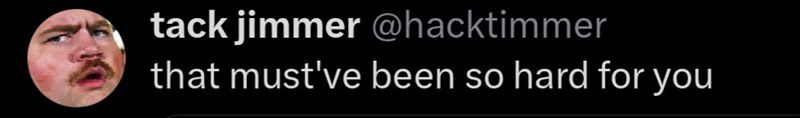 tack jimmer @hacktimmer that must've been so hard for you
