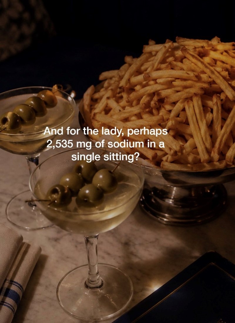 And for the lady, perhaps 2,535 mg of sodium in a single sitting?