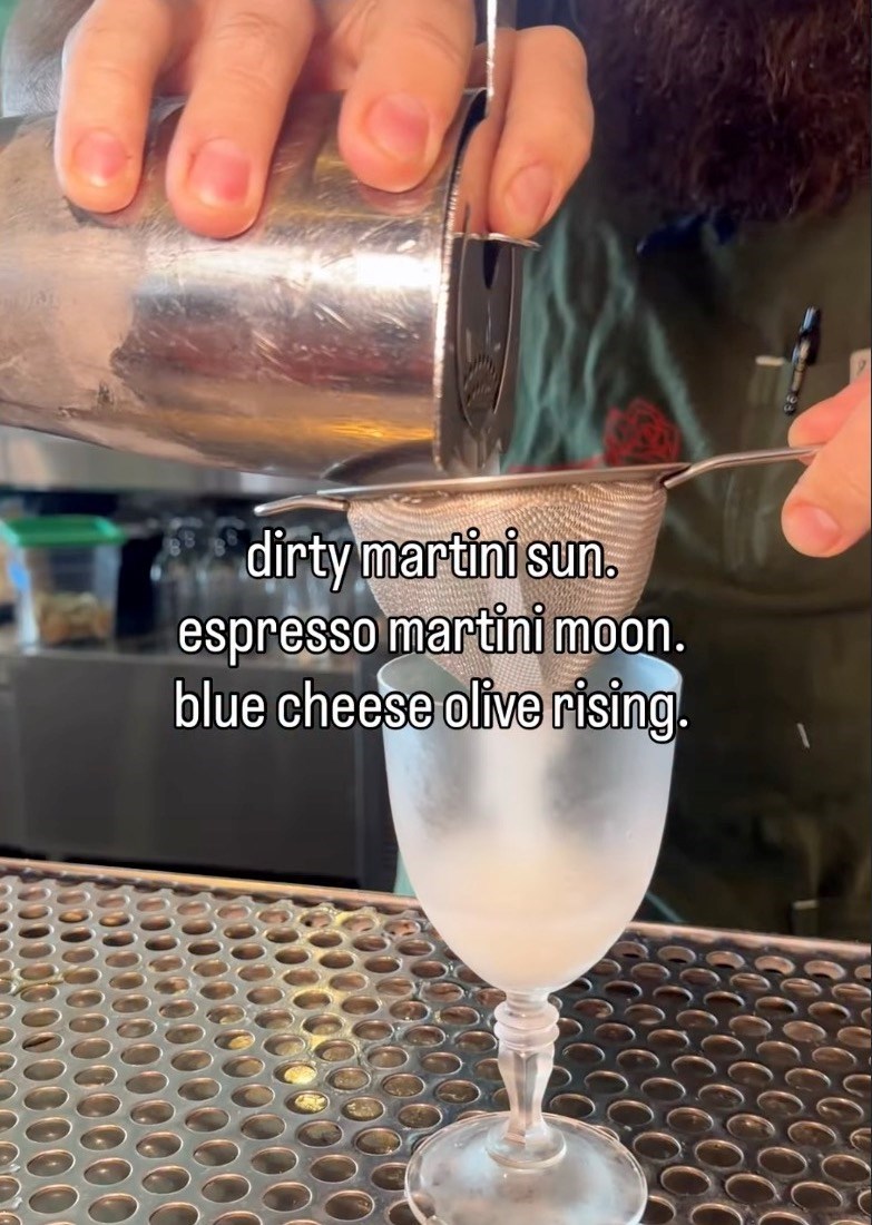 dirty martini sun. espresso martini moon. blue cheese olive rising.