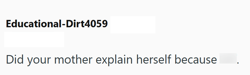 Educational-Dirt4059 Did your mother explain herself because