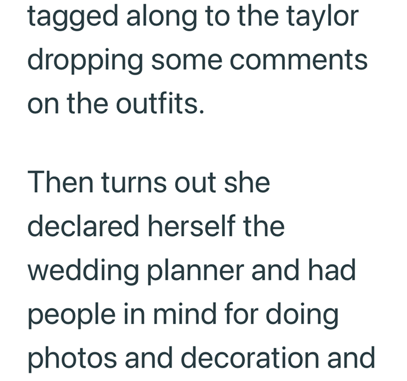 tagged along to the taylor dropping some comments on the outfits. Then turns out she declared herself the wedding planner and had people in mind for doing photos and decoration and