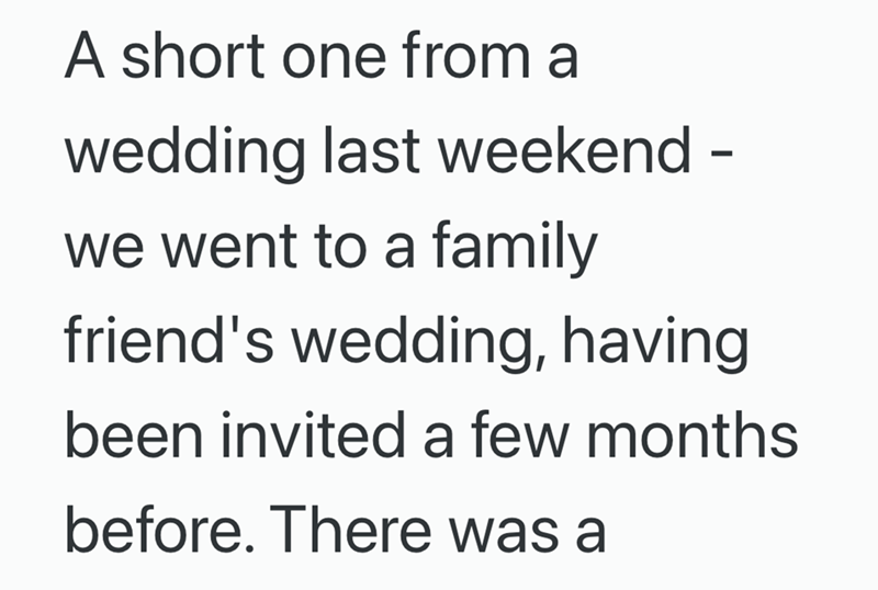 A short one from a wedding last weekend - we went to a family friend's wedding, having been invited a few months before. There was a