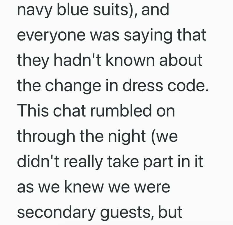 navy blue suits), and everyone was saying that they hadn't known about the change in dress code. This chat rumbled on through the night (we didn't really take part in it as we knew we were secondary guests, but