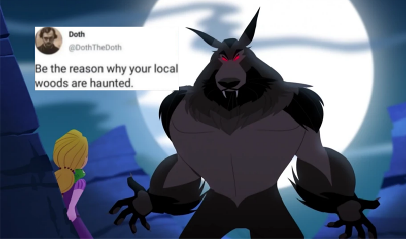 Doth @DothTheDoth Be the reason why your local woods are haunted.
