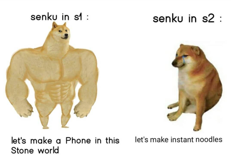 senku in s1: senku in s2 : let's make a Phone in this Stone world let's make instant noodles