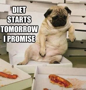 DIET STARTS TOMORROW I PROMISE