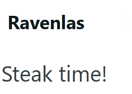 Ravenlas Steak time!