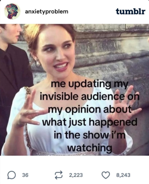 anxietyproblem tumblr me updating my invisible audience on my opinion about what just happened in the show i'm watching о 36 2,223 8,243