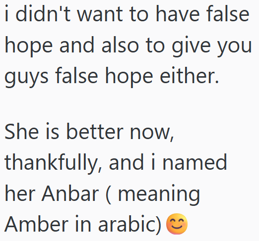i didn't want to have false hope and also to give you guys false hope either. She is better now, thankfully, and i named her Anbar (meaning Amber in arabic)