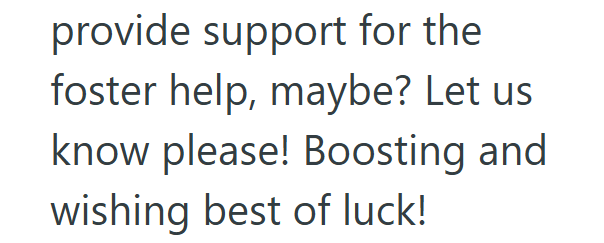 provide support for the foster help, maybe? Let us know please! Boosting and wishing best of luck!