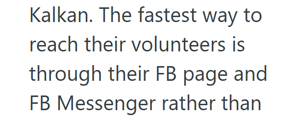 Kalkan. The fastest way to reach their volunteers is through their FB page and FB Messenger rather than