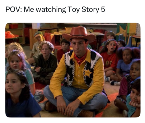 POV: Me watching Toy Story 5 ос