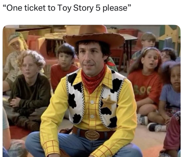 "One ticket to Toy Story 5 please"