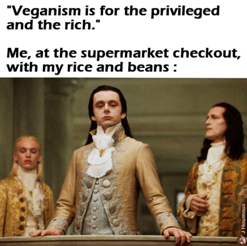 "Veganism is for the privileged and the rich." Me, at the supermarket checkout, with my rice and beans: SJ Houmous