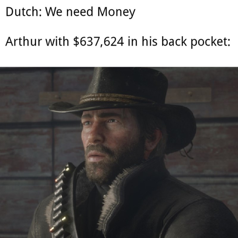 Dutch: We need Money Arthur with $637,624 in his back pocket: