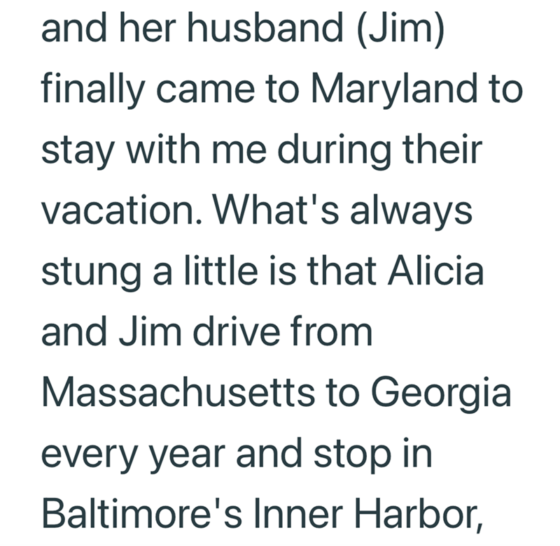 and her husband (Jim) finally came to Maryland to stay with me during their vacation. What's always stung a little is that Alicia and Jim drive from Massachusetts to Georgial every year and stop in Baltimore's Inner Harbor,