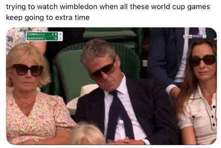 trying to watch wimbledon when all these world cup games keep going to extra time COBOLLI DJOKOVIC DOWN SPORTS