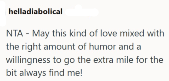 helladiabolical NTA - May this kind of love mixed with the right amount of humor and a willingness to go the extra mile for the bit always find me!