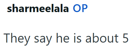 sharmeelala OP They say he is about 5