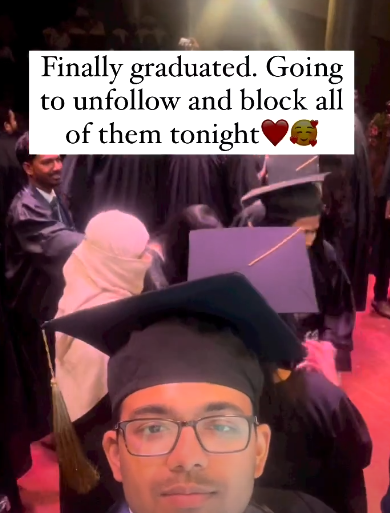 A Finally graduated. Going to unfollow and block all of them tonight ♥