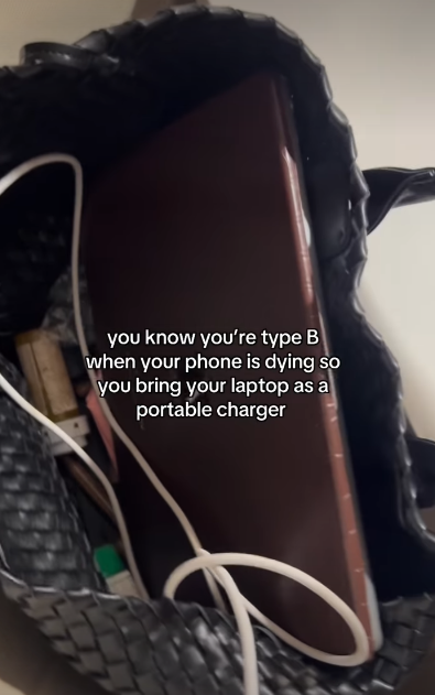 you know you're type B when your phone is dying so you bring your laptop as a portable charger