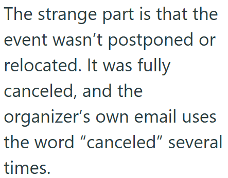 The strange part is that the event wasn't postponed or relocated. It was fully canceled, and the organizer's own email uses the word "canceled" several times.