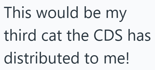 This would be my third cat the CDS has distributed to me!