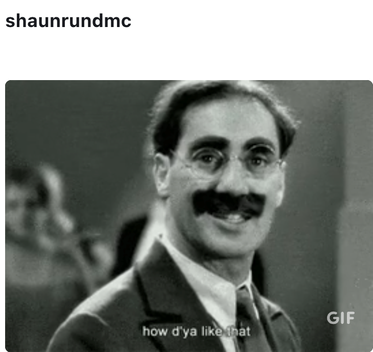 shaunrundmc GIF how d'ya like that