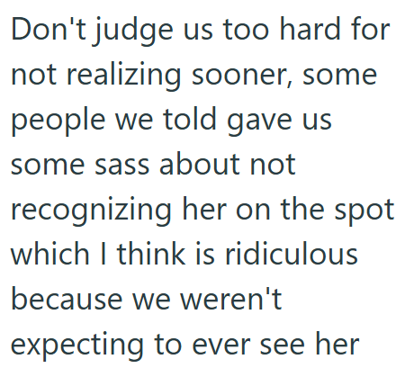 Don't judge us too hard for not realizing sooner, some people we told gave us some sass about not recognizing her on the spot which I think is ridiculous because we weren't expecting to ever see her