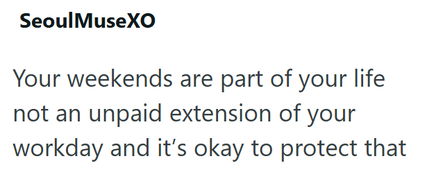 Seoul MuseXO Your weekends are part of your life not an unpaid extension of your workday and it's okay to protect that