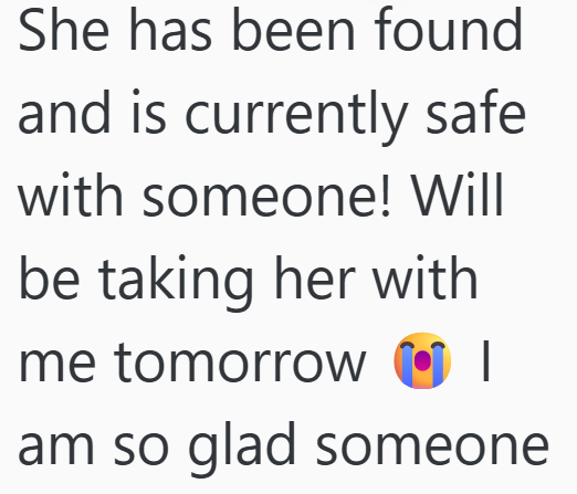 She has been found and is currently safe with someone! Will be taking her with me tomorrow | am so glad someone