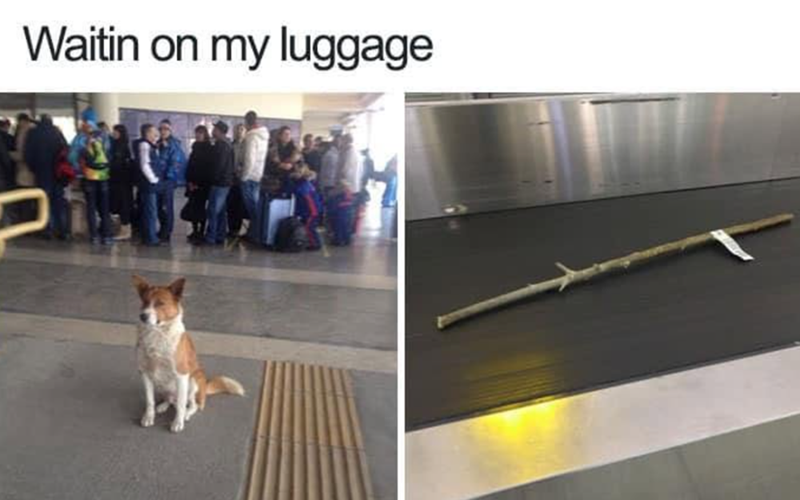 Waitin on my luggage