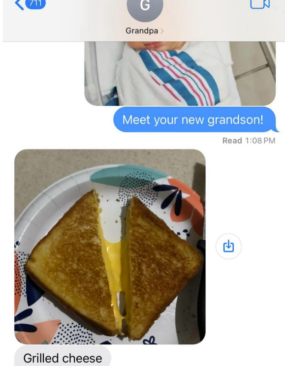 711 G Grandpa > Meet your new grandson! Read 1:08 PM Grilled cheese 8